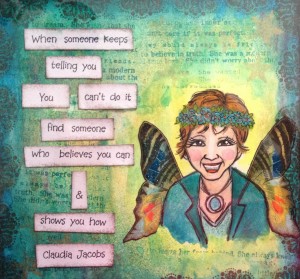 Original artwork by Julie Saltzberg inspired by Claudia Jacobs's quote.