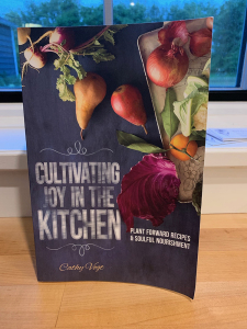 Cathy Vogt’s ‘Cultivating Joy in the Kitchen’ cookbook
